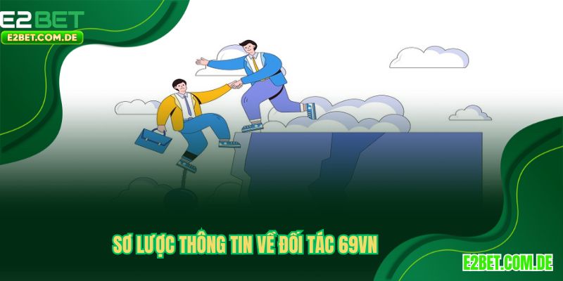 Thông tin sơ lược về đối tác của E2BET 